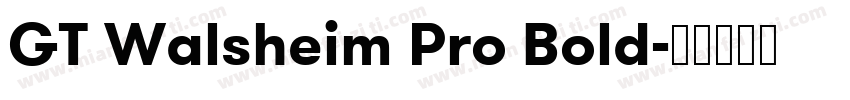 GT Walsheim Pro Bold字体转换